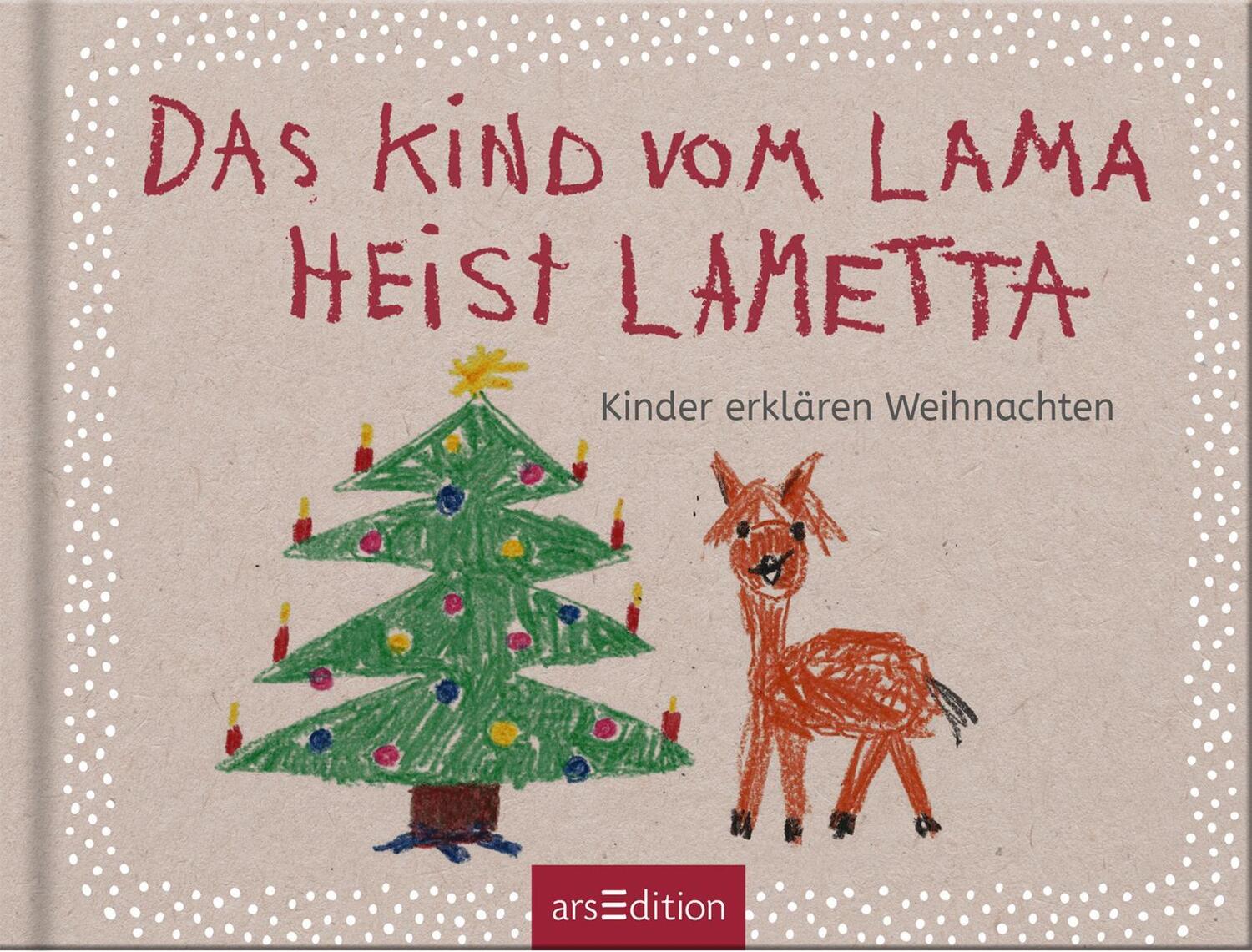 Bild: 9783845843209 | Das Kind vom Lama heist Lametta | Kinder erklären Weihnachten | Ronge