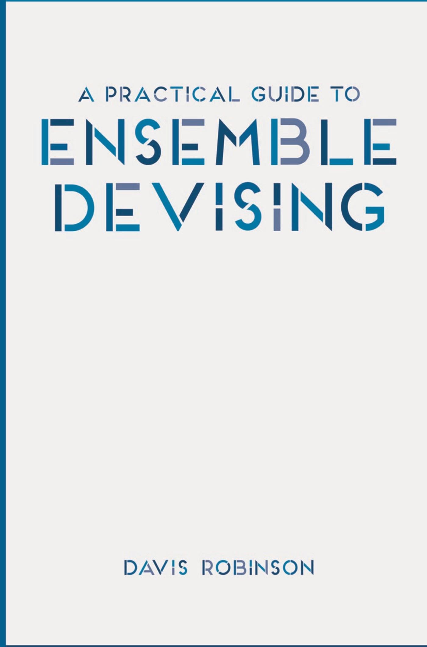 Cover: 9781137461551 | A Practical Guide to Ensemble Devising | Davis Robinson | Taschenbuch