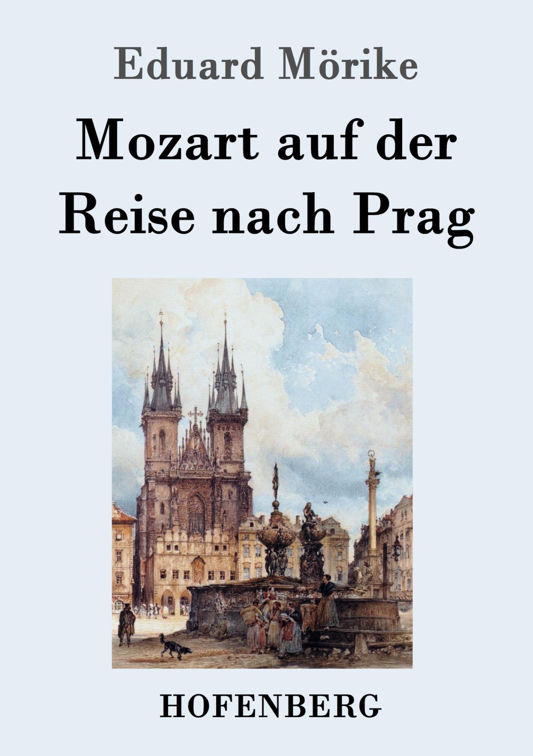 Cover: 9783843070928 | Mozart auf der Reise nach Prag | Novelle | Eduard Mörike | Taschenbuch