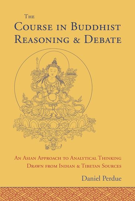 Cover: 9781559394215 | The Course in Buddhist Reasoning and Debate: An Asian Approach to...