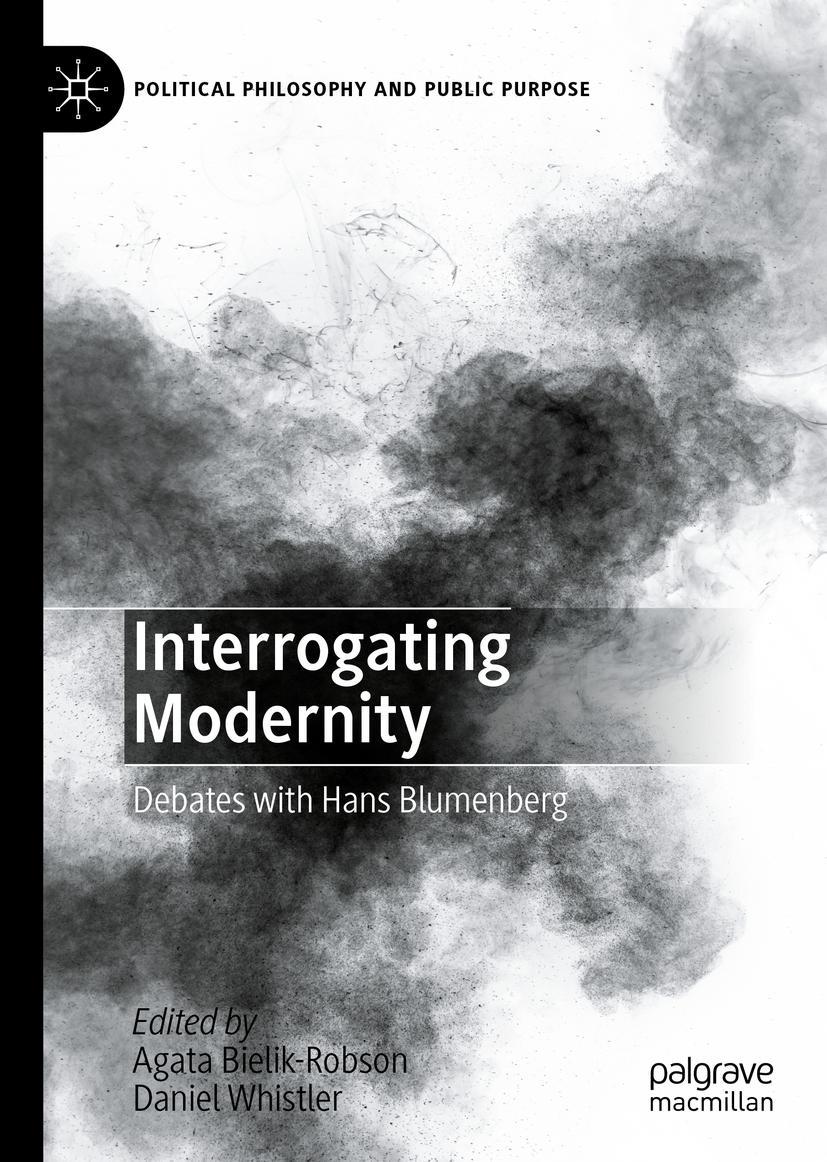 Cover: 9783030430153 | Interrogating Modernity | Debates with Hans Blumenberg | Buch | xxv