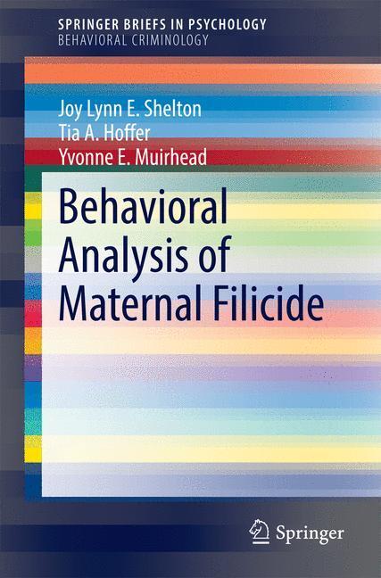 Cover: 9783319081496 | Behavioral Analysis of Maternal Filicide | Joy Lynn E. Shelton (u. a.)