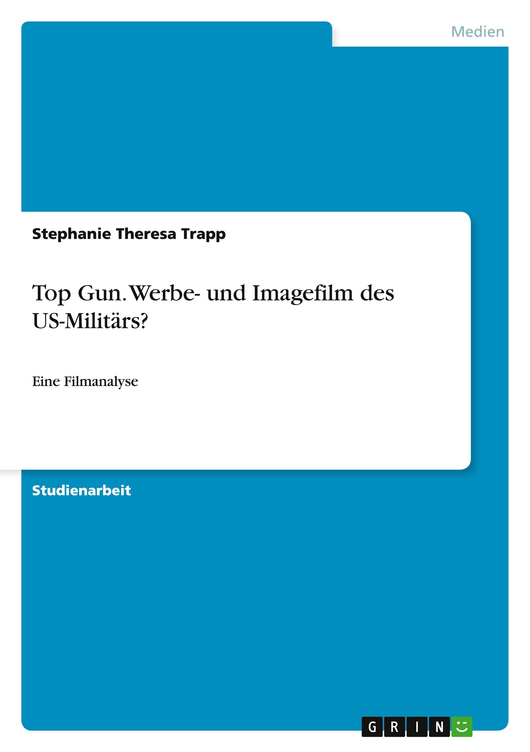 Cover: 9783656885016 | Top Gun. Werbe- und Imagefilm des US-Militärs? | Eine Filmanalyse