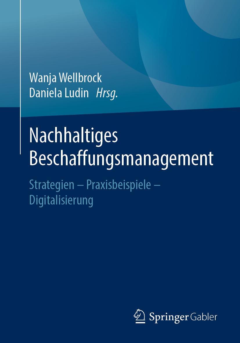 Cover: 9783658251871 | Nachhaltiges Beschaffungsmanagement | Daniela Ludin (u. a.) | Buch