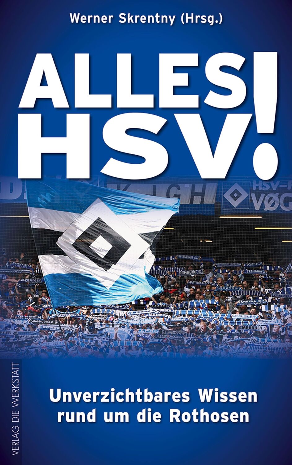 Cover: 9783730702413 | Alles HSV! | Unverzichtbares Wissen rund um die Rothosen | Skrentny