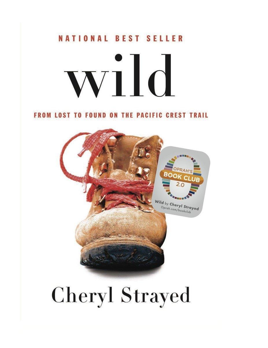 Cover: 9780307592736 | Wild: From Lost to Found on the Pacific Crest Trail | Cheryl Strayed