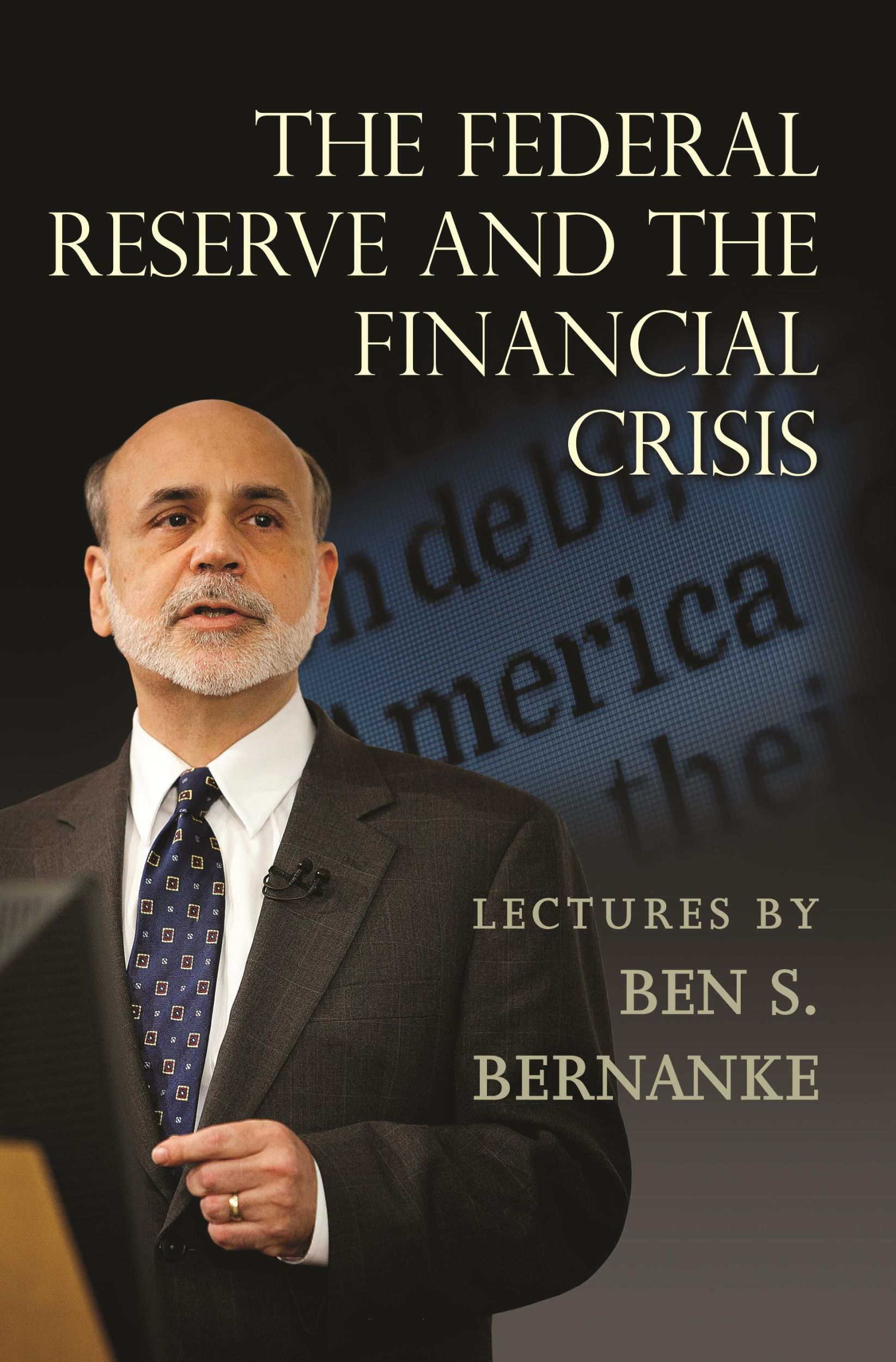 Cover: 9780691165578 | The Federal Reserve and the Financial Crisis | Ben S Bernanke | Buch