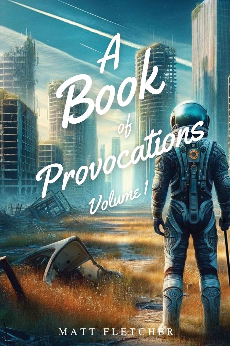 Cover: 9781068669248 | A Book of Provocations | Volume 1 | Matt Fletcher | Taschenbuch | 2024