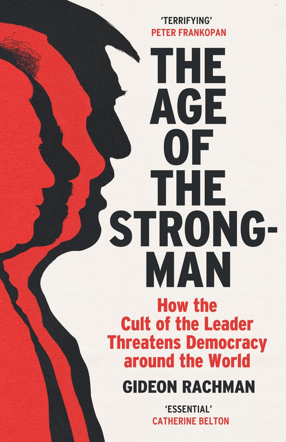 Cover: 9781529113556 | The Age of The Strongman | Gideon Rachman | Taschenbuch | 288 S.