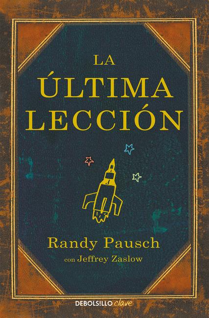 Cover: 9788466330121 | La Última Lección / The Last Lecture | Randy Pausch (u. a.) | Buch