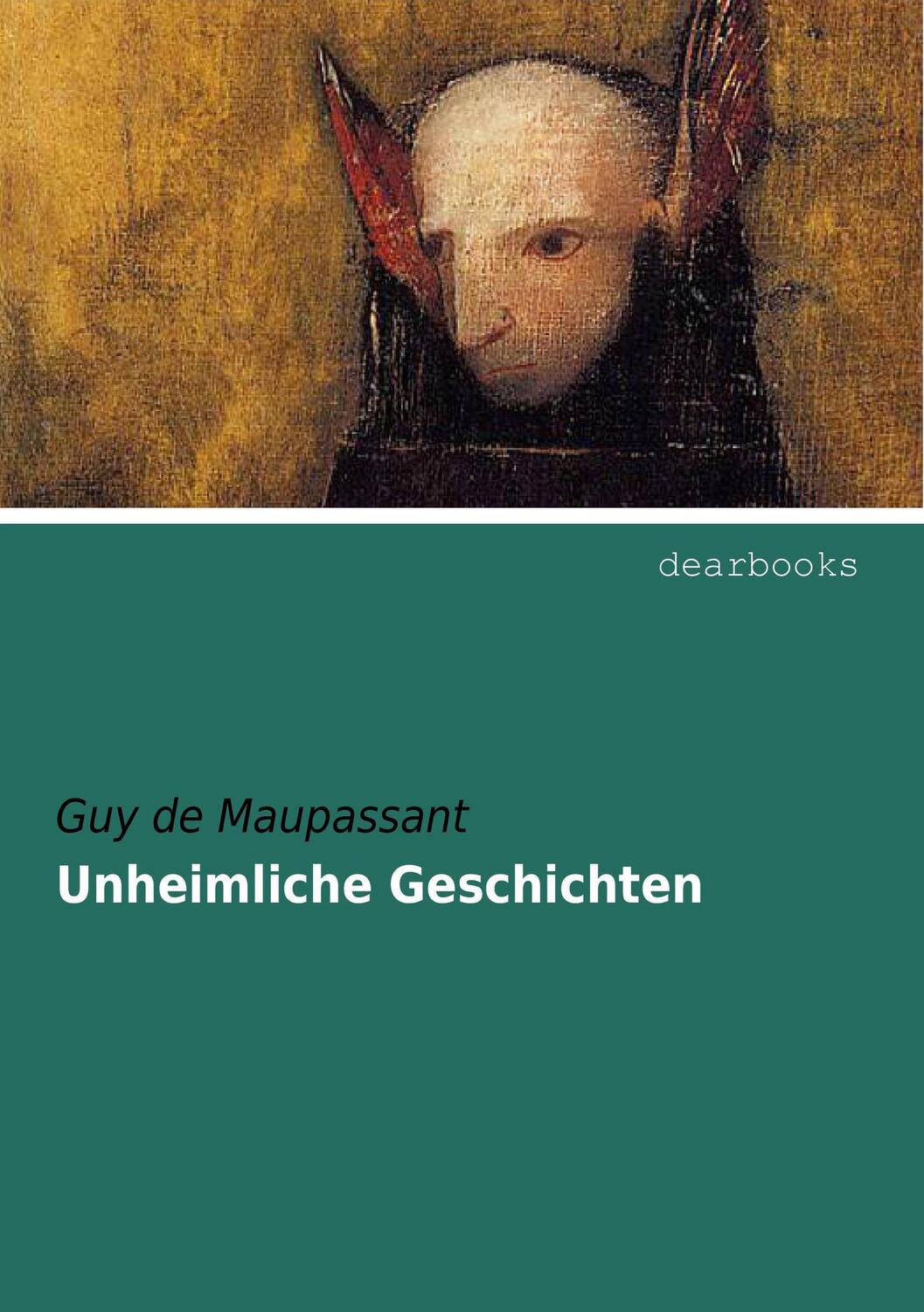 Cover: 9783954551880 | Unheimliche Geschichten | Guy de Maupassant | Taschenbuch | Paperback