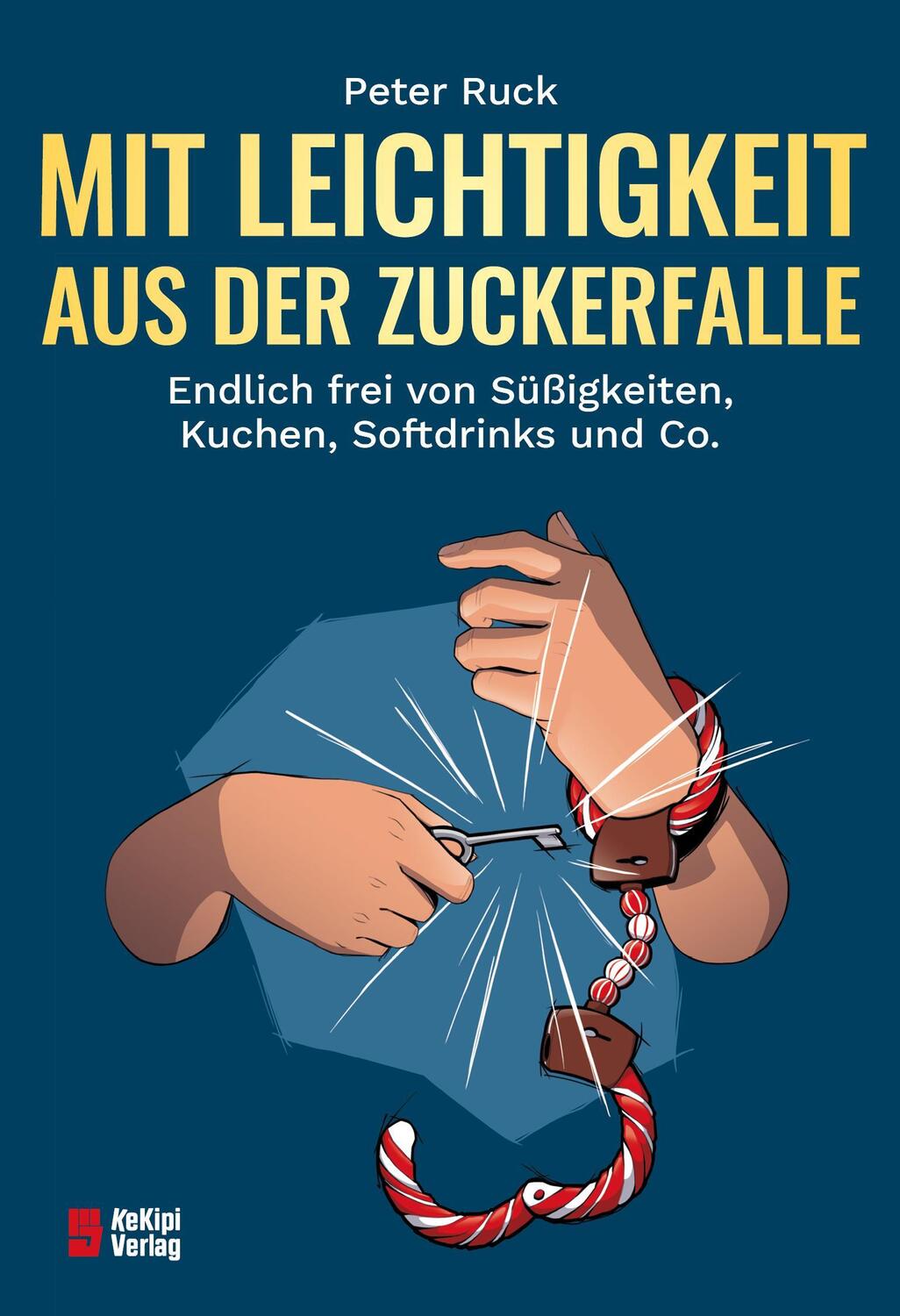 Cover: 9783000732034 | Mit Leichtigkeit aus der Zuckerfalle | Peter Ruck | Taschenbuch | 2022