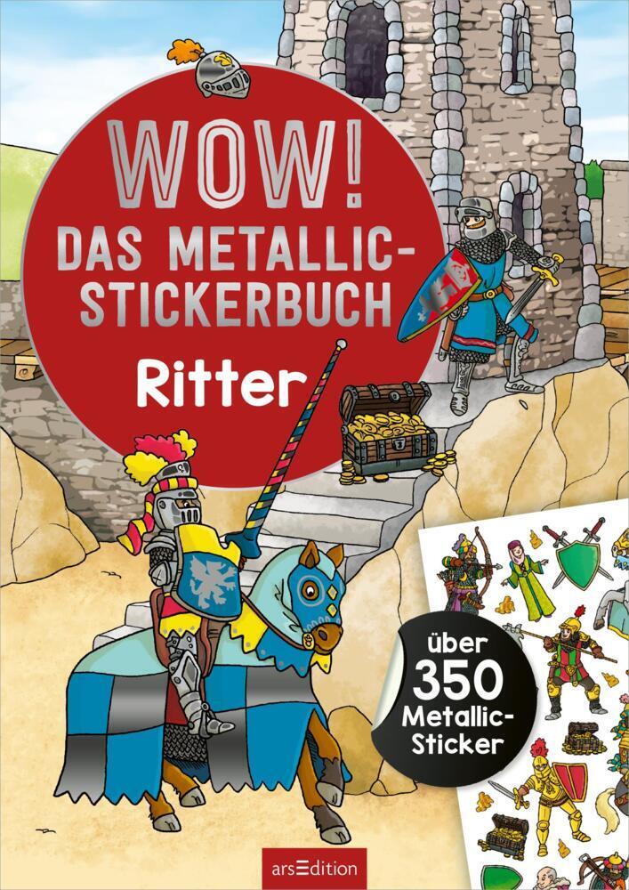 Bild: 9783845851624 | WOW! Das Metallic-Stickerbuch - Ritter | Über 350 Metallic-Sticker