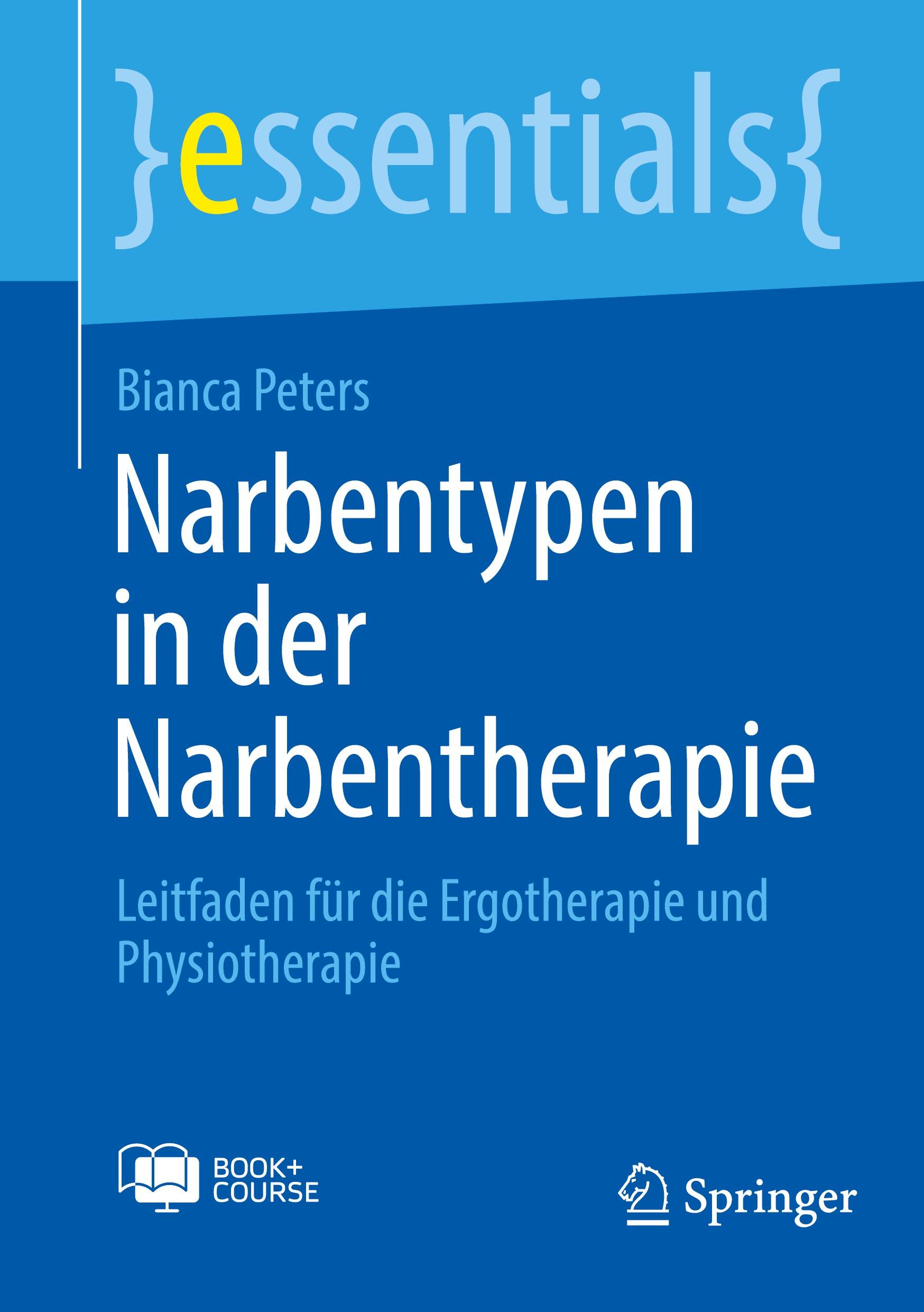 Cover: 9783662686737 | Narbentypen in der Narbentherapie | Bianca Peters | Bundle | Deutsch