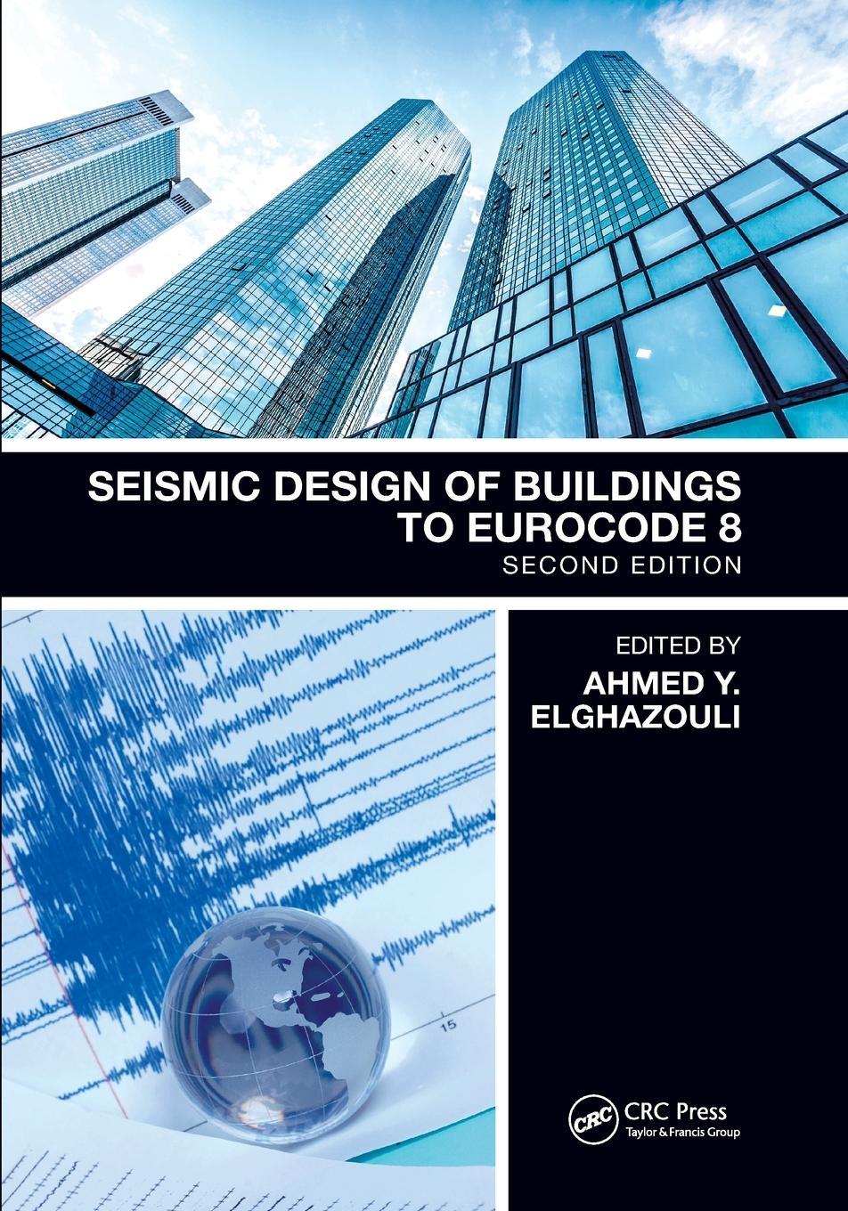 Cover: 9780367139056 | Seismic Design of Buildings to Eurocode 8 | Ahmed Elghazouli | Buch