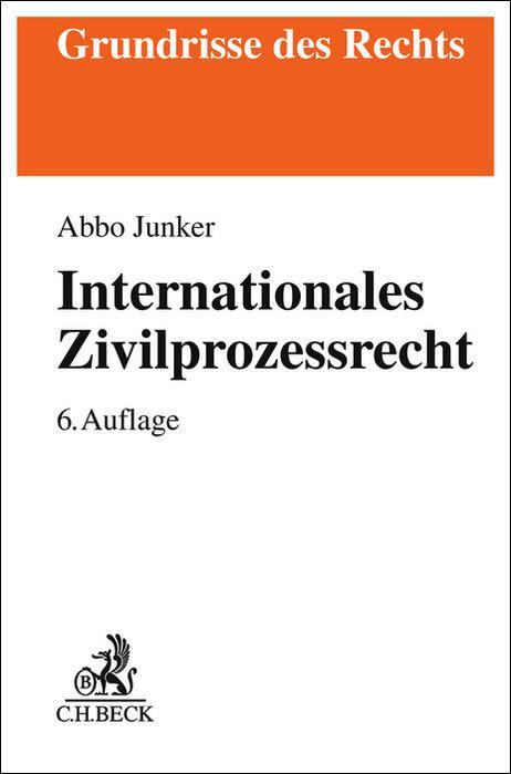 Cover: 9783406786952 | Internationales Zivilprozessrecht | Abbo Junker | Taschenbuch | XXIV