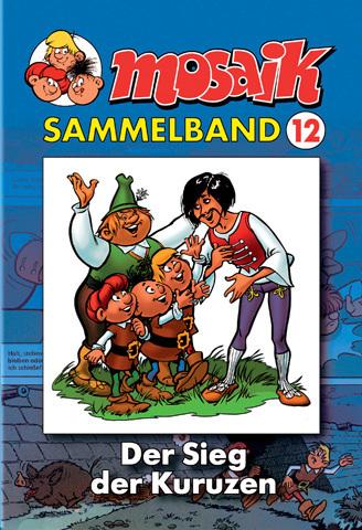 Cover: 9783932667725 | Mosaik Sammelband - Der Sieg der Kuruzen | Mosaik Team | Taschenbuch