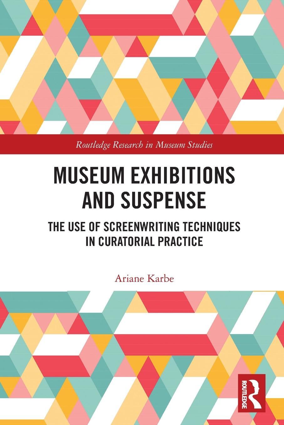 Cover: 9780367722289 | Museum Exhibitions and Suspense | Ariane Karbe | Taschenbuch | 2024