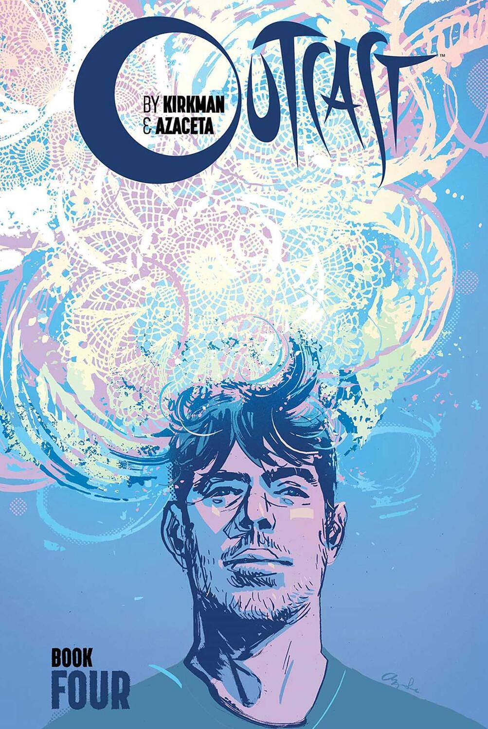 Cover: 9781534317109 | Outcast by Kirkman &amp; Azaceta, Book 4 | Robert Kirkman | Buch | 2021