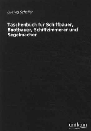 Cover: 9783845710242 | Taschenbuch für Schiffbauer, Bootbauer, Schiffzimmerer und Segelmacher