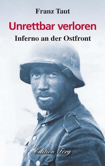 Cover: 9783933708533 | Unrettbar verloren | Inferno an der Ostfront | Franz Taut | Buch