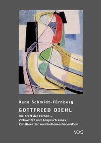 Cover: 9783897391352 | Gottfried Diehl - Die Kraft der Farben | Dana Schmidt-Fürnberg | 2000