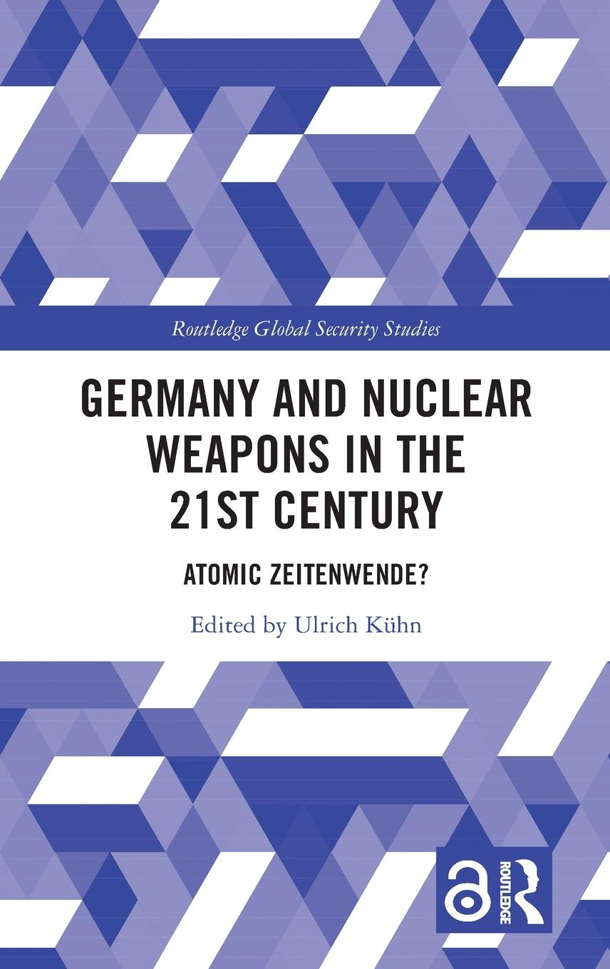 Cover: 9781032376394 | Germany and Nuclear Weapons in the 21st Century | Atomic Zeitenwende?