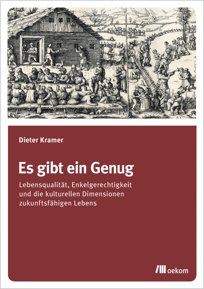 Cover: 9783962381400 | Es gibt ein Genug | Dieter Kramer | Taschenbuch | 2019 | oekom