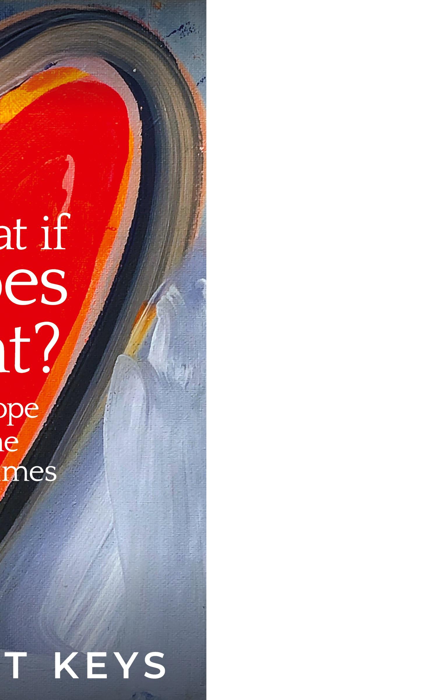 Cover: 9798218339883 | What If It All Goes Right? | Practicing Hope in the Hardest Times