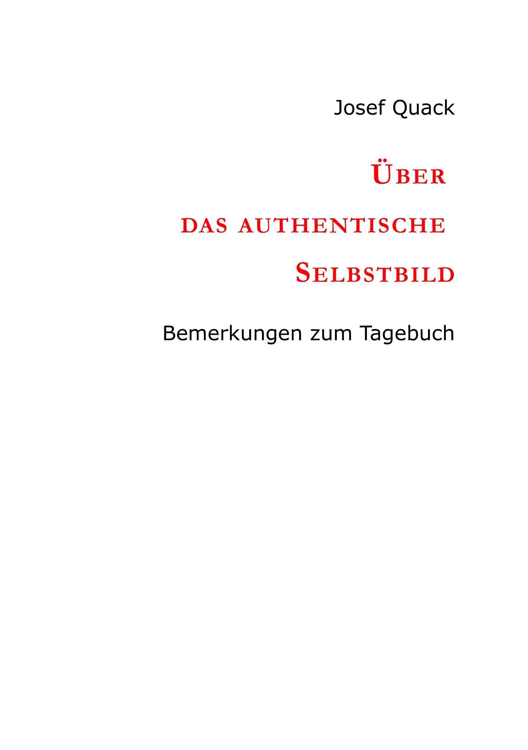 Cover: 9783734541544 | Über das authentische Selbstbild | Bemerkungen zum Tagebuch | Quack