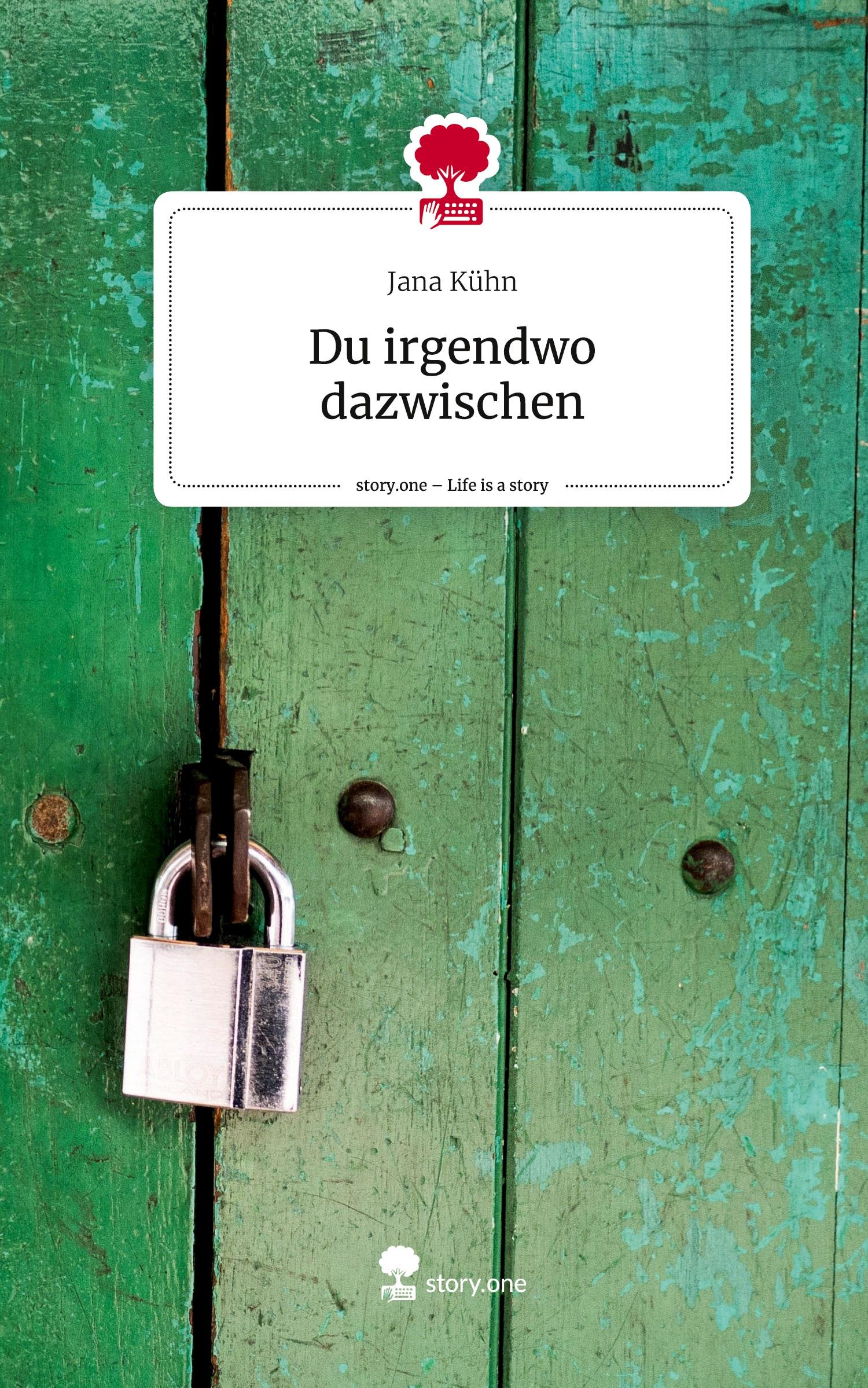 Cover: 9783711576460 | Du irgendwo dazwischen. Life is a Story - story.one | Jana Kühn | Buch