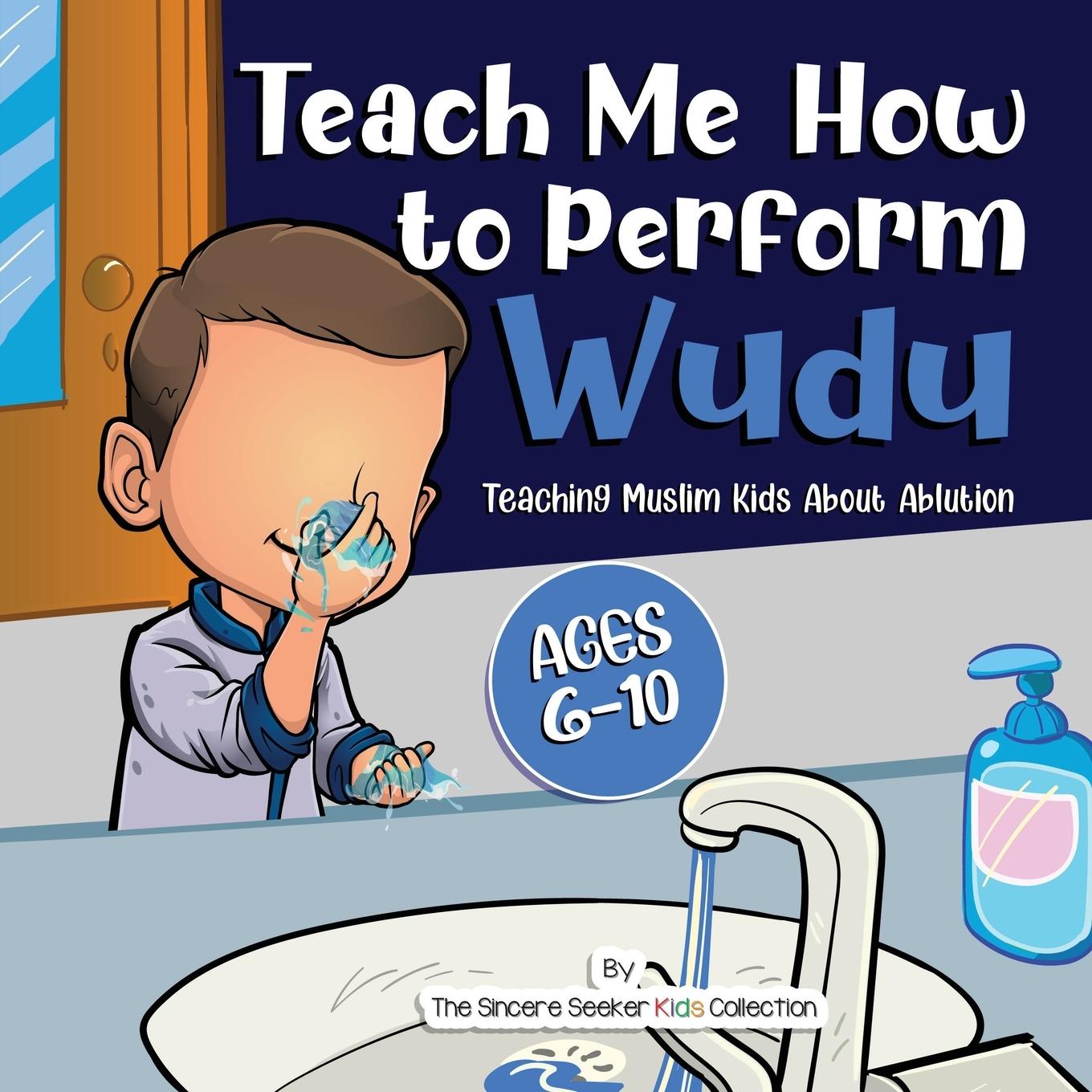 Cover: 9781958313497 | Teach Me How to Perform Wudu | Teaching Muslim Kids about Ablution