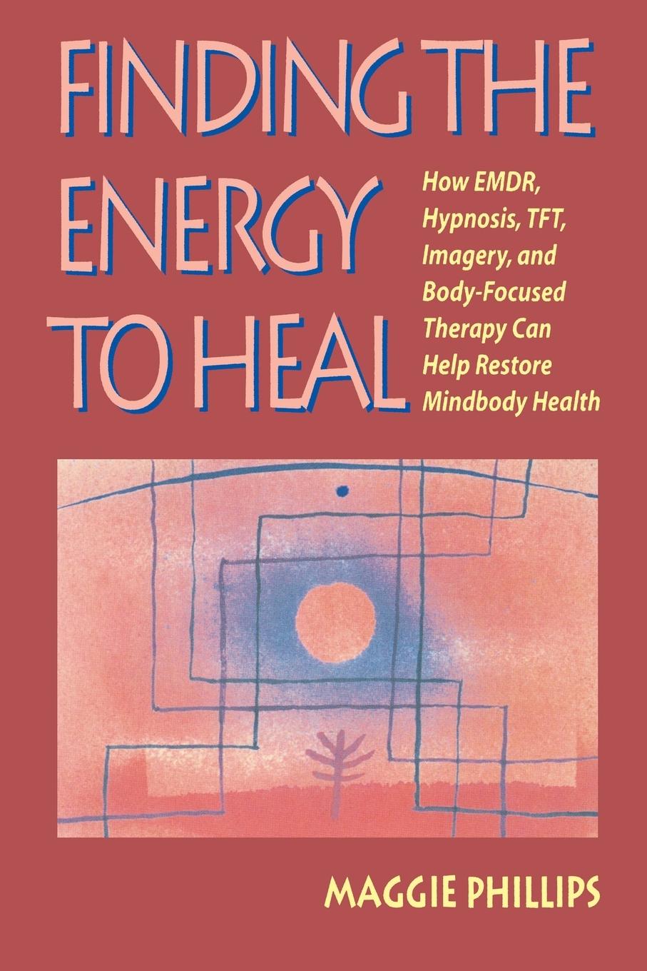 Cover: 9780393703269 | Finding the Energy to Heal | Maggie Phillips | Taschenbuch | Englisch