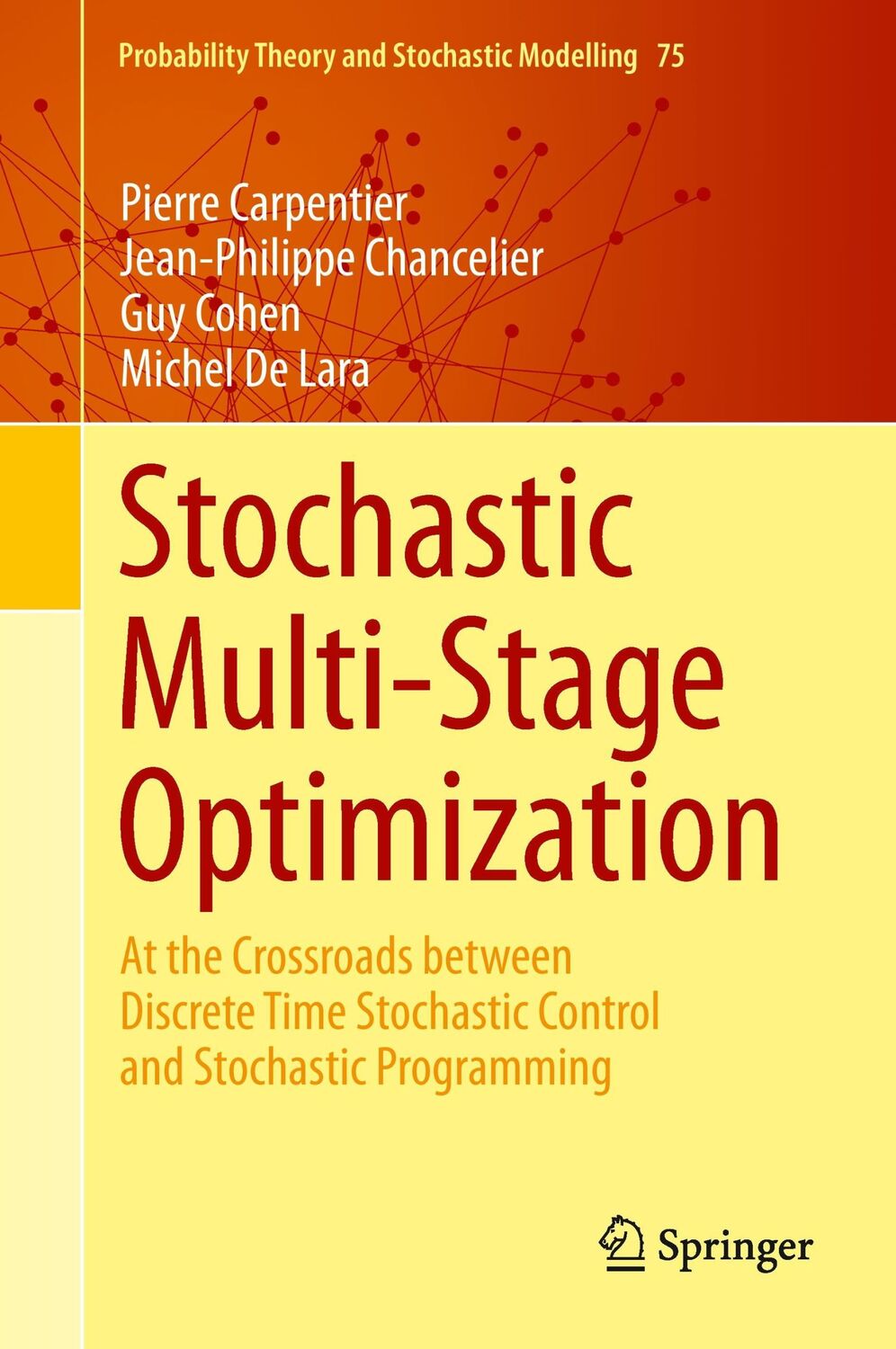 Cover: 9783319181370 | Stochastic Multi-Stage Optimization | Pierre Carpentier (u. a.) | Buch