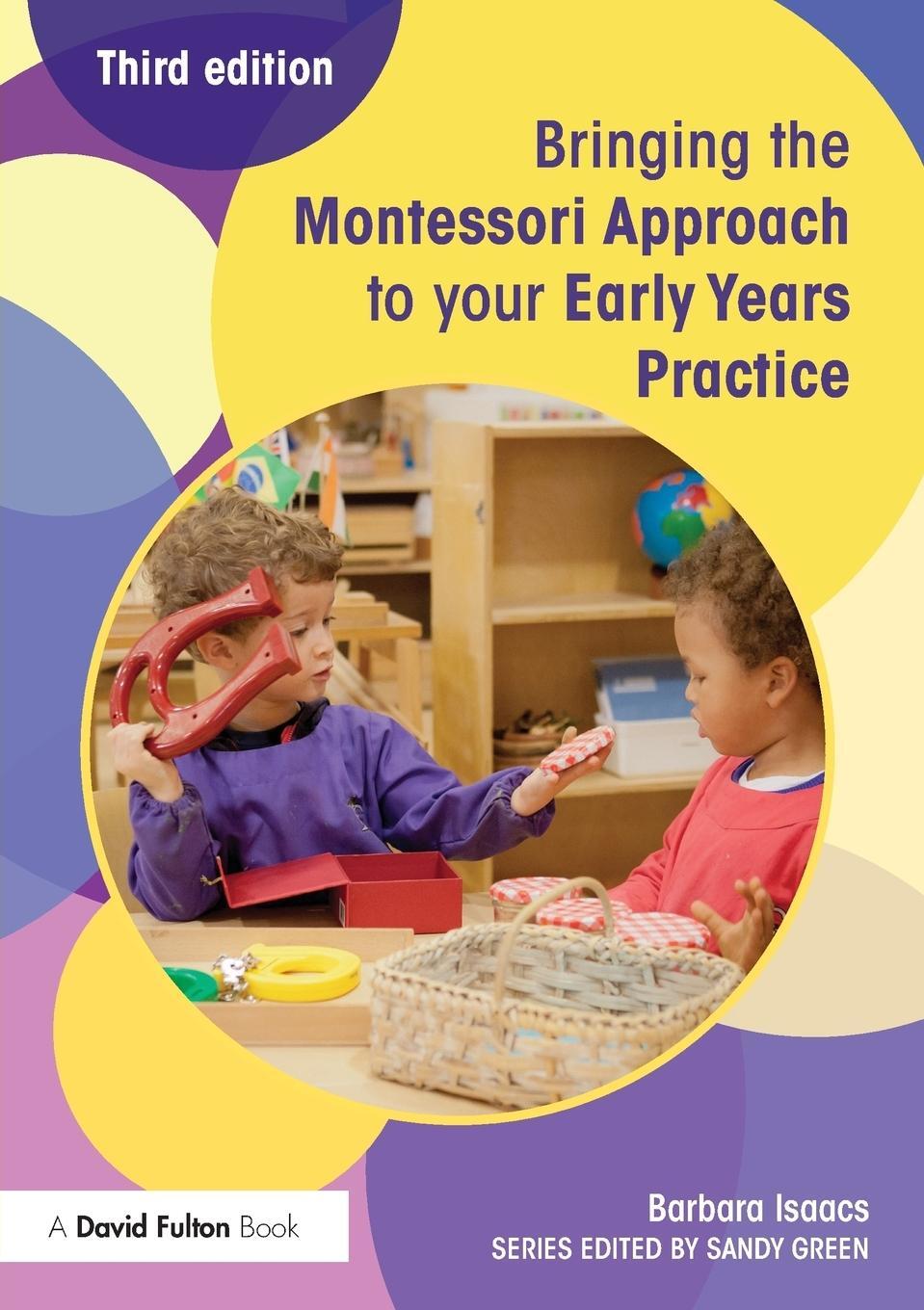 Cover: 9781138022447 | Bringing the Montessori Approach to your Early Years Practice | Isaacs