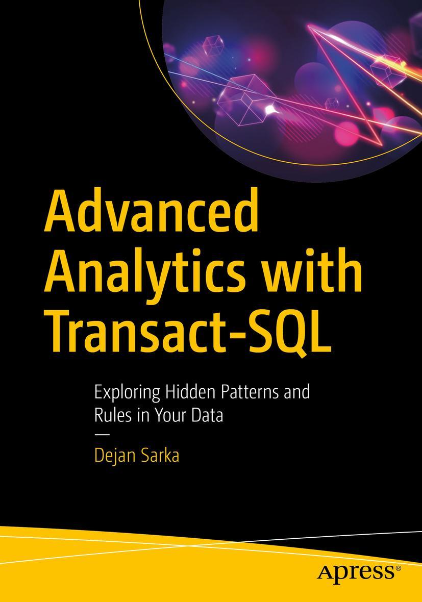 Cover: 9781484271728 | Advanced Analytics with Transact-SQL | Dejan Sarka | Taschenbuch | xix