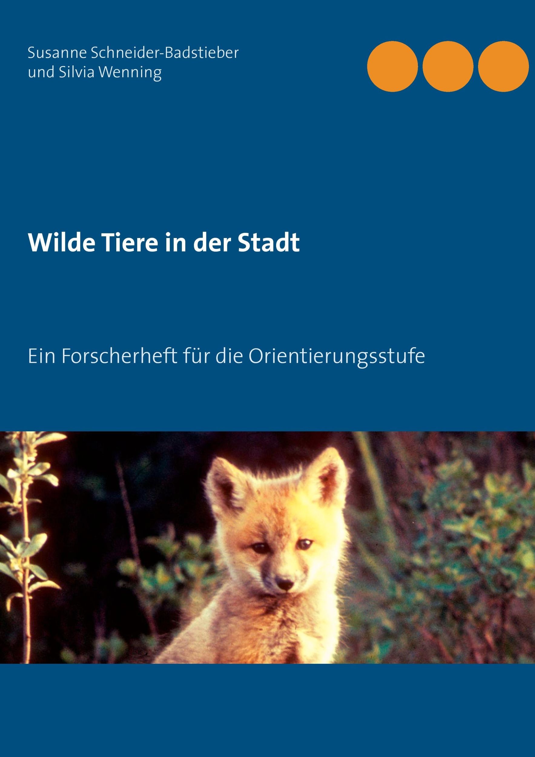 Cover: 9783848212637 | Wilde Tiere in der Stadt | Ein Forscherheft für die Orientierungsstufe