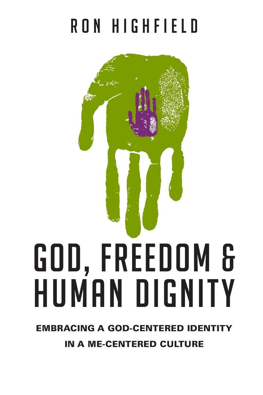 Cover: 9780830827114 | God, Freedom &amp; Human Dignity | Ron Highfield | Taschenbuch | Paperback