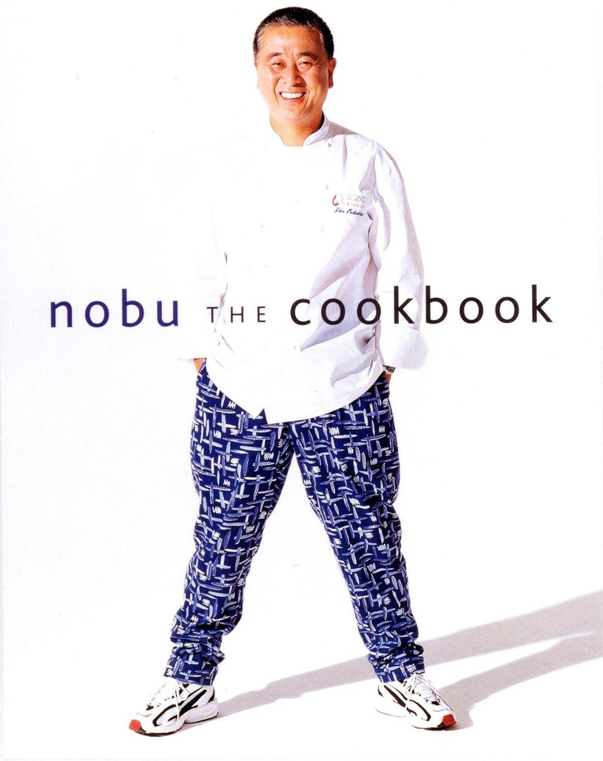 Cover: 9781568364896 | Nobu: The Cookbook | Nobuyuki Matsuhisa | Buch | Englisch | 2013