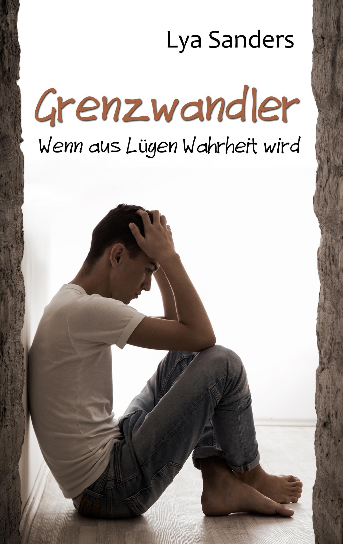 Cover: 9783738606041 | Grenzwandler | Wenn aus Lügen Wahrheit wird | Lya Sanders | Buch