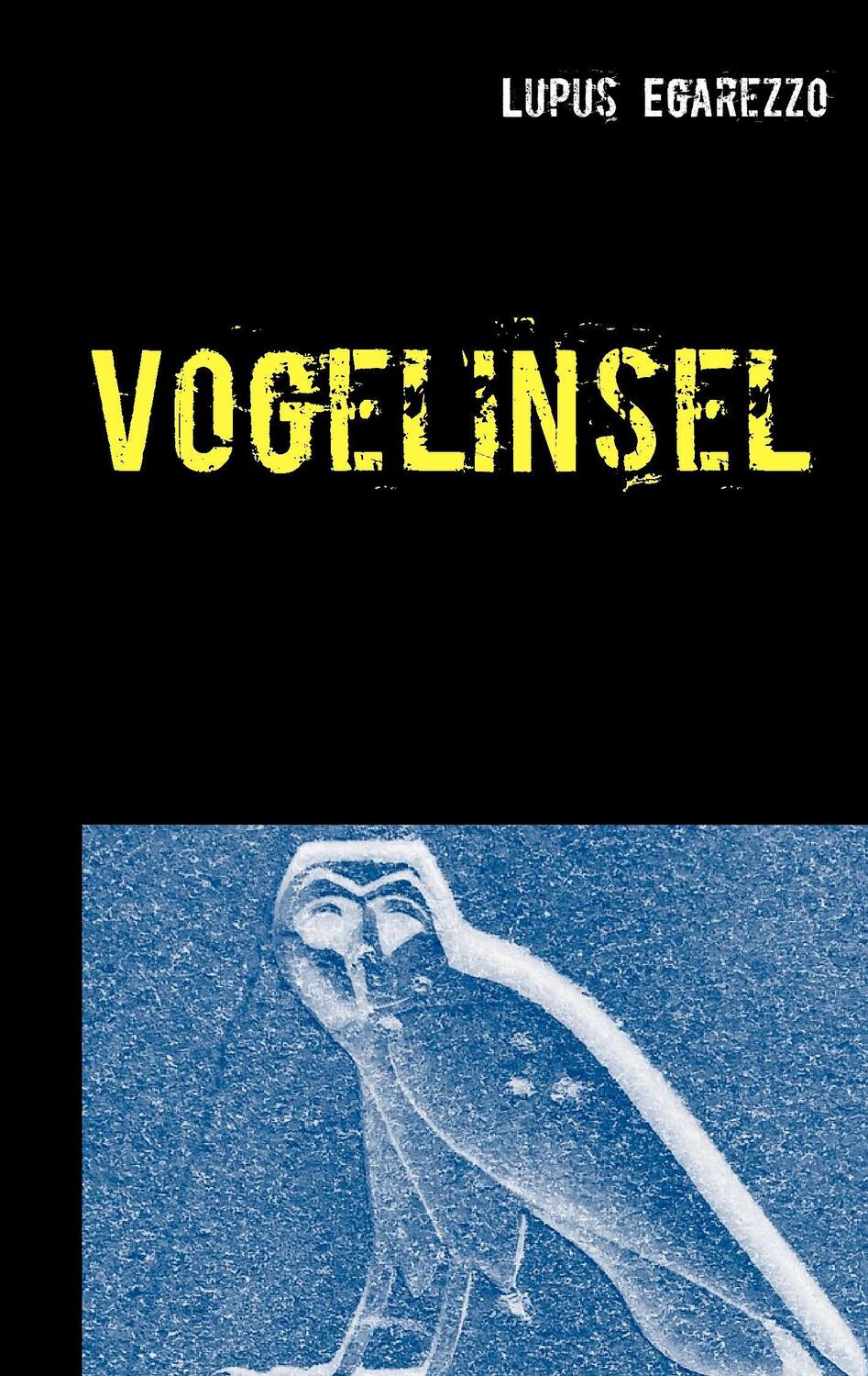 Cover: 9783738621327 | Vogelinsel | Kriminalroman | Lupus Egarezzo | Taschenbuch | Paperback