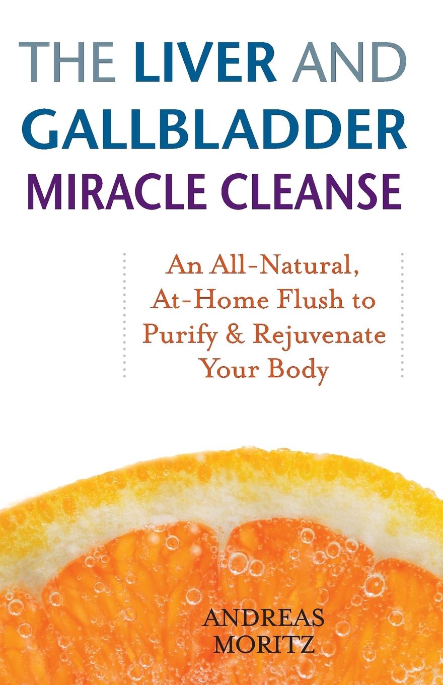 Cover: 9781569756065 | Liver and Gallbladder Miracle Cleanse | Andreas Moritz | Taschenbuch