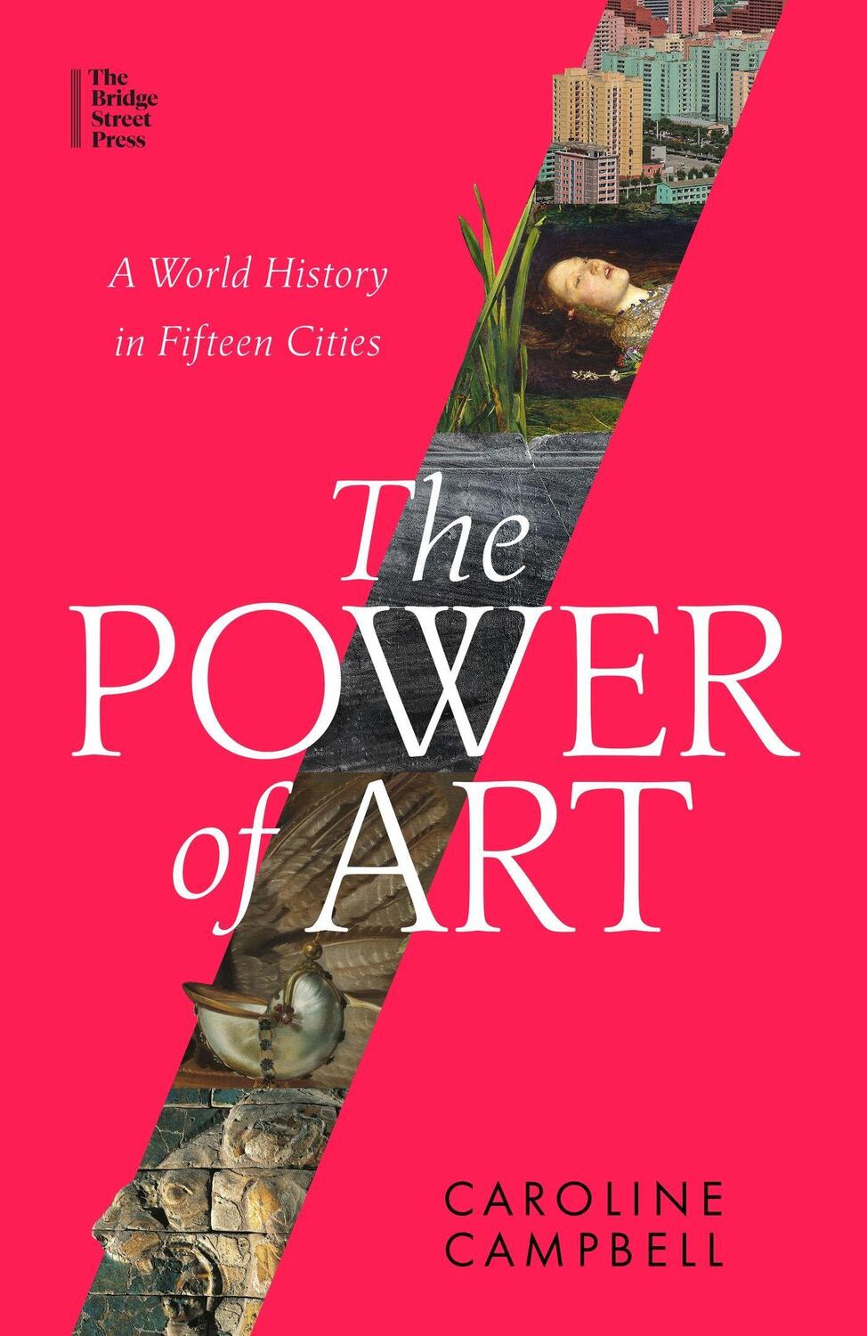 Cover: 9780349128474 | The Power of Art | A World History in Fifteen Cities | Campbell | Buch