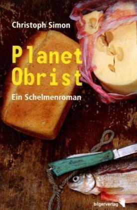 Cover: 9783908010753 | Planet Obrist | Roman | Christoph Simon | Buch | 206 S. | Deutsch