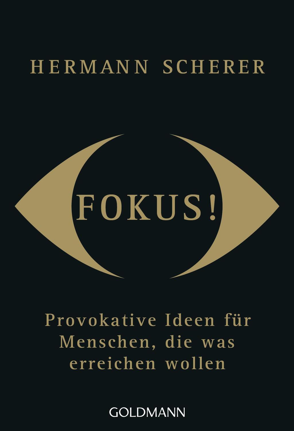 Cover: 9783442177462 | Fokus! | Provokative Ideen für Menschen, die was erreichen wollen