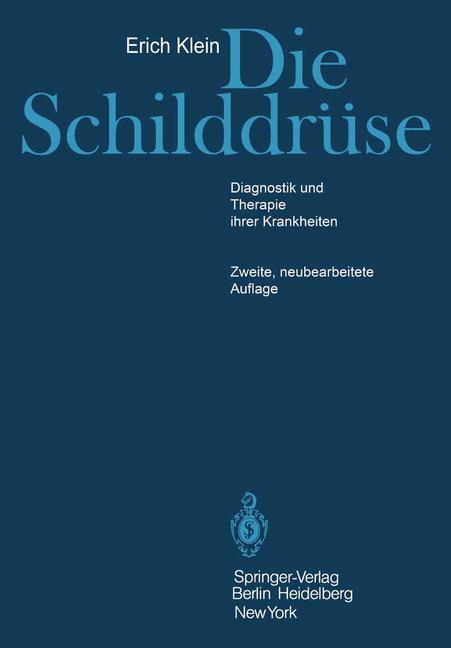 Cover: 9783642669217 | Die Schilddrüse | Diagnostik und Therapie ihrer Krankheiten | Klein