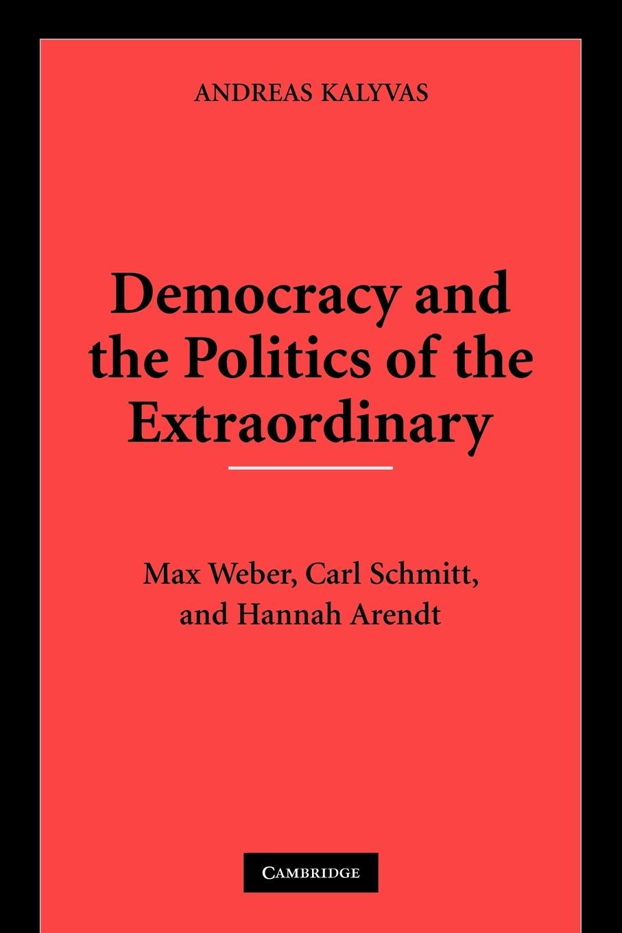 Cover: 9780521133418 | Democracy and the Politics of the Extraordinary | Andreas Kalyvas