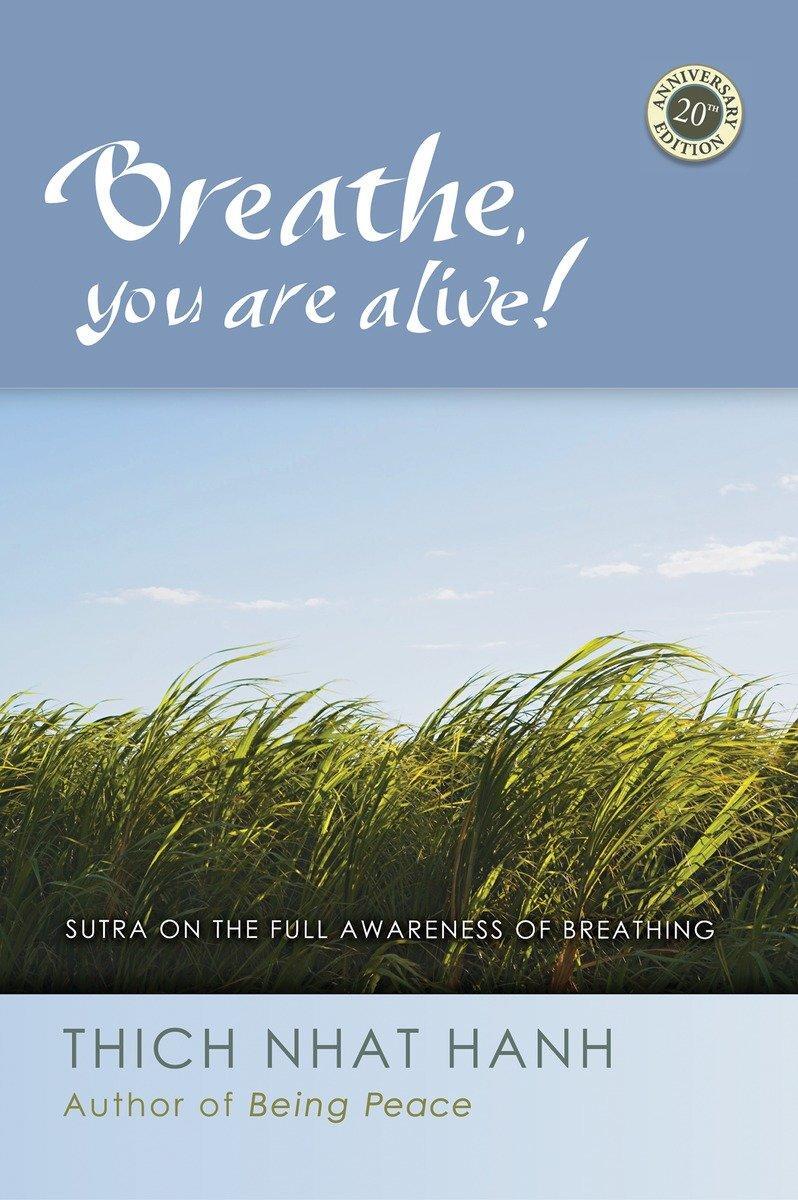 Cover: 9781888375848 | Breathe, You Are Alive | The Sutra on the Full Awareness of Breathing