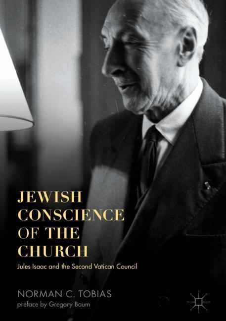 Cover: 9783319469249 | Jewish Conscience of the Church | Norman C. Tobias | Buch | xxxv