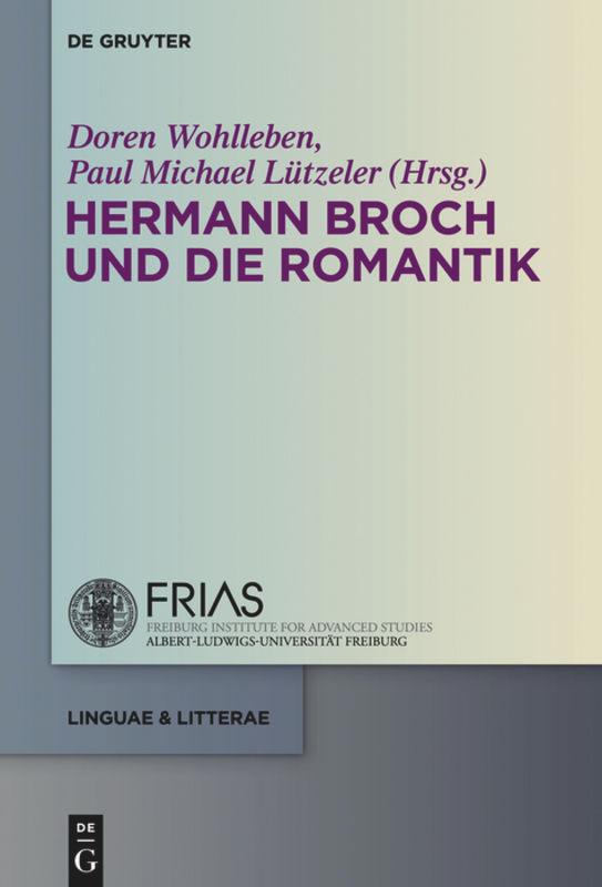 Cover: 9783110307672 | Hermann Broch und die Romantik | Paul Michael Lützeler (u. a.) | Buch